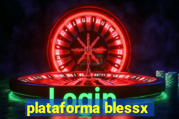 plataforma blessx